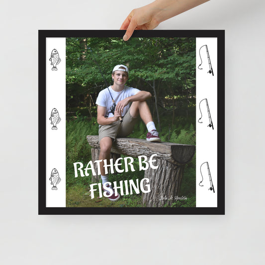 Rather Be Fishing 954 Signature Framed poster