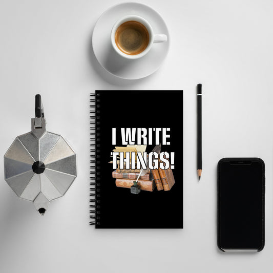 I Write Things 954 Spiral notebook