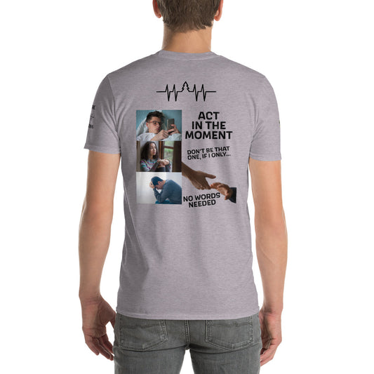Act in the Moment 954 Signature Short-Sleeve T-Shirt
