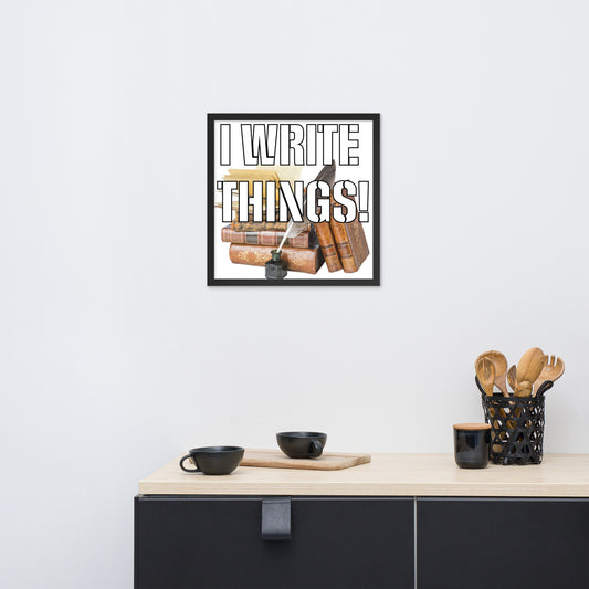 I Write Things! 954 Framed poster
