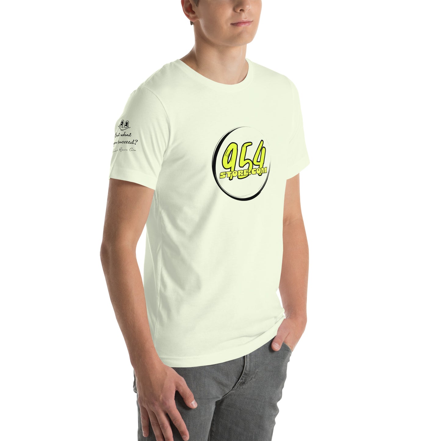 What if you succeed 954 Signature Unisex t-shirt